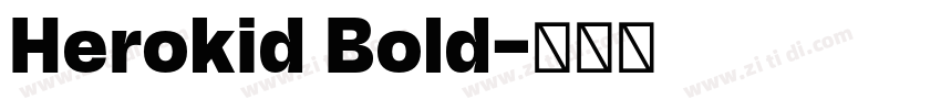 Herokid Bold字体转换